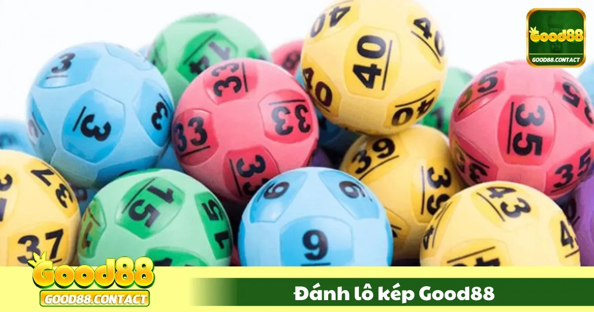 Bí Kíp Đánh Lô Kép Good88 - Dự Đoán Chuẩn, Tỷ Lệ Trúng Cao 2 Đánh Lô Kép Good88 Là Gì? Giải Thích Cách Chơi Chi Tiết